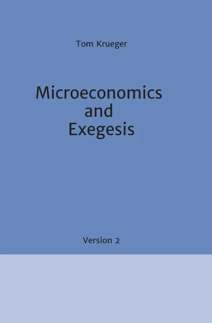 Microeconomics And Exegesis: Version 2