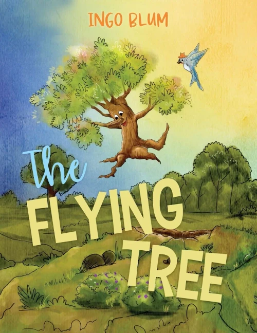 The Flying Tree: Teaching Children The Importance Of Home (Bedtime Stories)