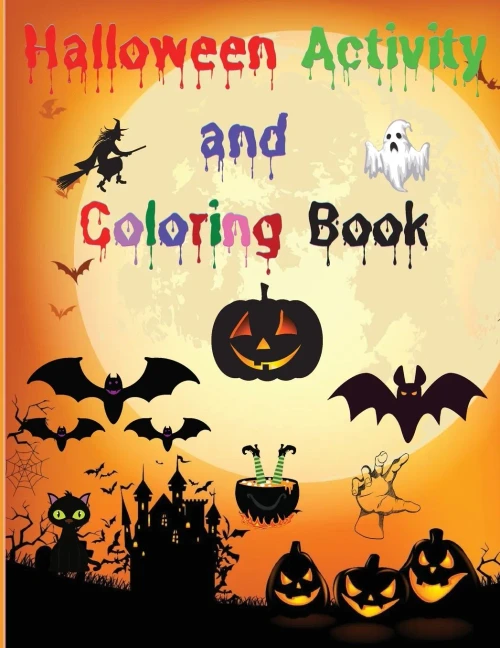 Halloween Activity And Coloring Book: Amazing Halloween Activity Book For Kids Coloring, Word Search, Sudokus, Mazes, Solutions Activity Book For ... Workbook Game For Learning, Coloring And More