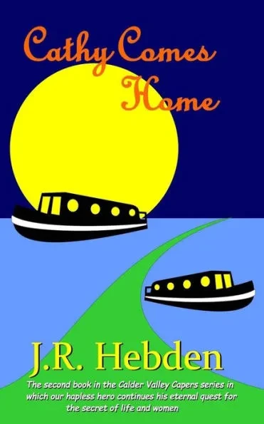 Cathy Comes Home: previously published as 'Another fine mess...'