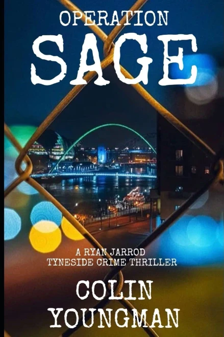 Operation Sage: A Ryan Jarrod Tyneside Crime Thriller