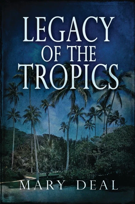 Legacy Of The Tropics: A Mystery Anthology