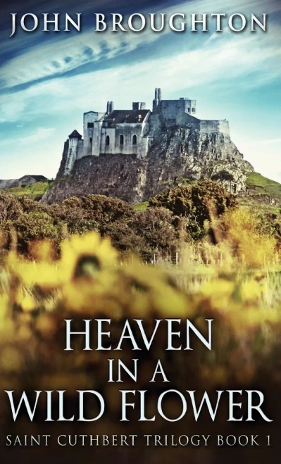 Heaven In A Wild Flower: Tale Of An Anglo-Saxon Leatherworker On Lindisfarne