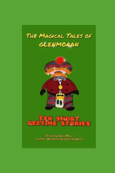The Magical Tales of Glenmoran: Ten Short Bedtime Stories
