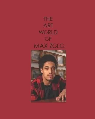 The Art World of Max Zolo
