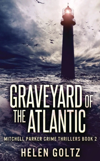 Graveyard Of The Atlantic (Mitchell Parker Crime Thrillers)