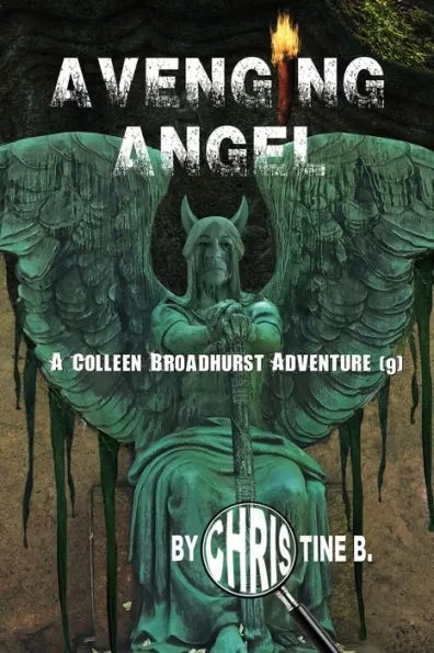 Avenging Angel: A Colleen Broadhurst Adventure [9]
