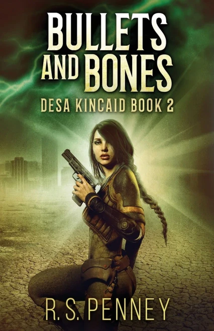 Bullets And Bones (Desa Kincaid)