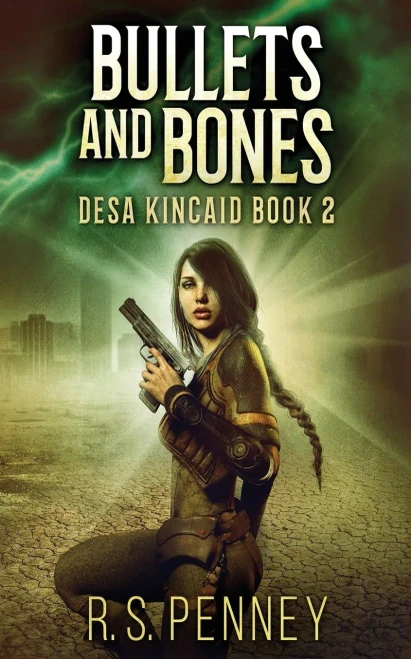 Bullets And Bones (Desa Kincaid)