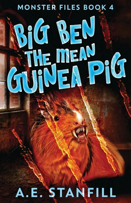 Big Ben The Mean Guinea Pig (The Monster Files)