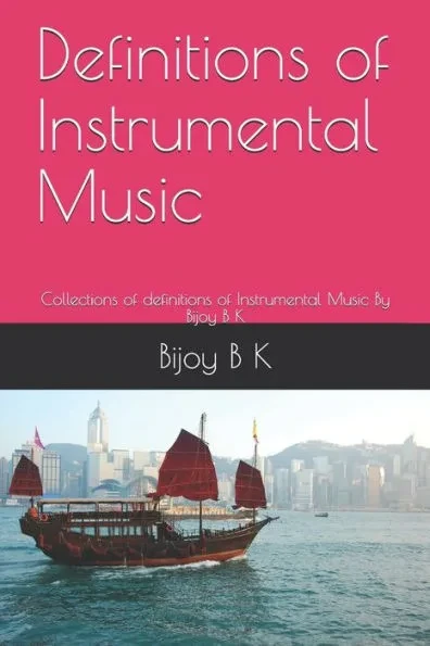 Instrumental Soft: Collections of definitions of Instrumental Music By Bijoy B K