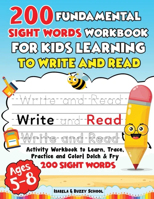200 Fundamental Sight Words Workbook For Kids Learning To Write And Read