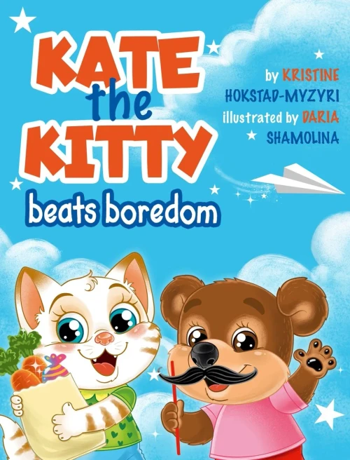Kate The Kitty Beats Boredom: Children'S Book About Emotions Management, Making Good Choices, Boredom, Kids Ages 2 5, Kindergarten, Preschool) (Kate The Kitty Series Book 2)