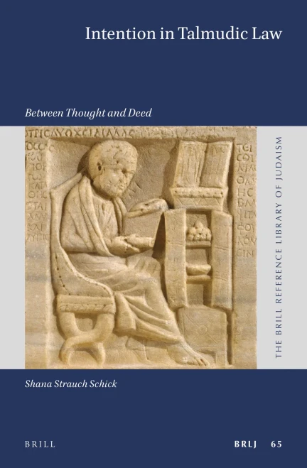 Intention In Talmudic Law Between Thought And Deed (Brill Reference Library Of Judaism.)