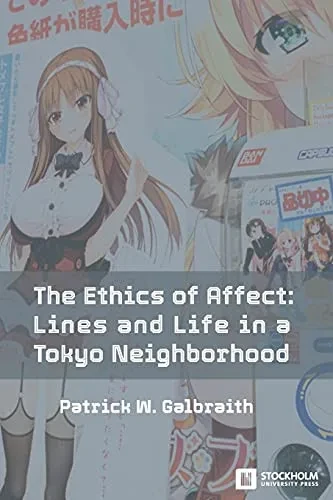 The Ethics Of Affect: Lines And Life In A Tokyo Neighborhood