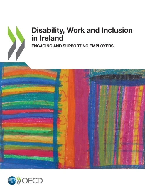Disability, Work And Inclusion In Ireland Engaging And Supporting Employers