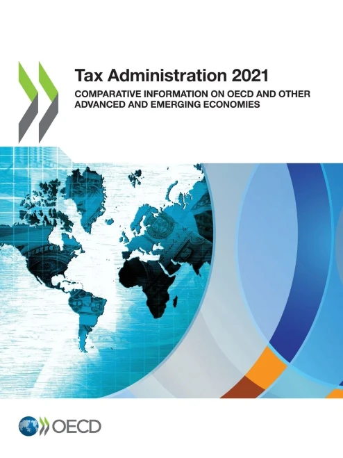 Tax Administration 2021 Comparative Information On Oecd And Other Advanced And Emerging Economies