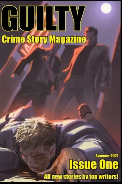 Guilty Crime Story Magazine: Issue 001 - Summer 2021