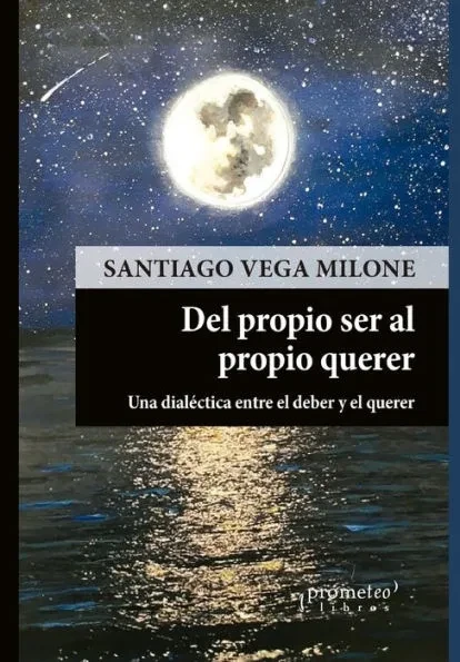 Del propio ser al propio querer: Una dialÃ©ctica entre el deber y el querer