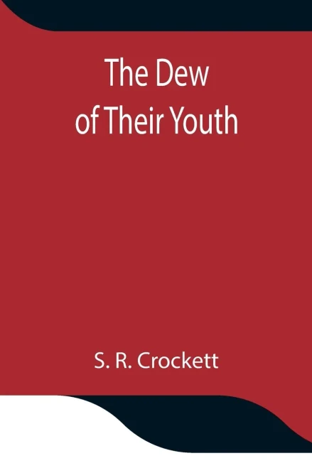 The Dew Of Their Youth