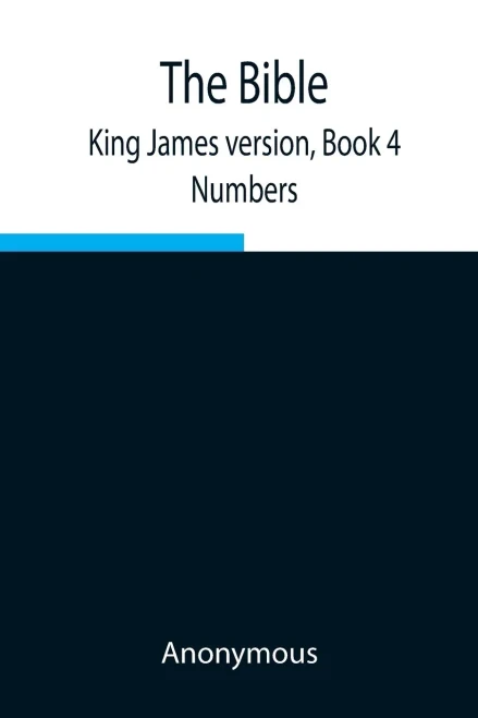 The Bible, King James Version, Book 4; Numbers