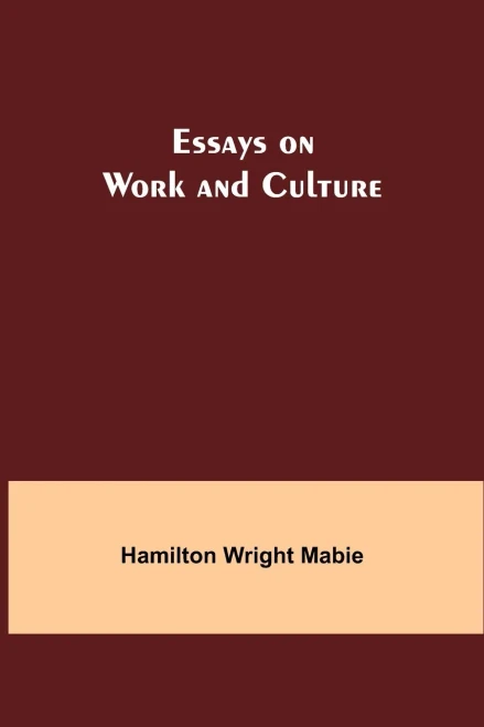 Essays On Work And Culture