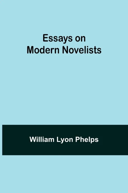 Essays On Modern Novelists