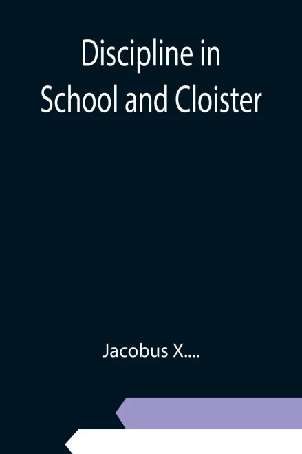Discipline In School And Cloister