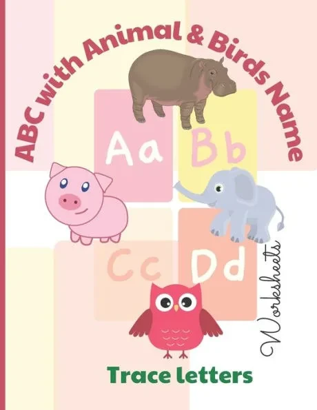 ABC with colorful Animals & Birds + Tracing letters + Writing exercises: ABC book for kids