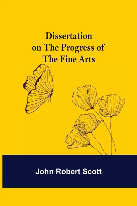 Dissertation On The Progress Of The Fine Arts