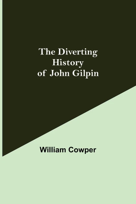 The Diverting History Of John Gilpin