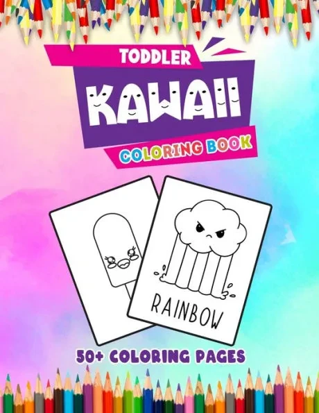 Toddler Kawaii Coloring Book: More Than 50 Cute Dessert, Cupcake, Donut, Candy, Ice Cream, Chocolate, Food, Fruits Easy Coloring Pages for Toddler