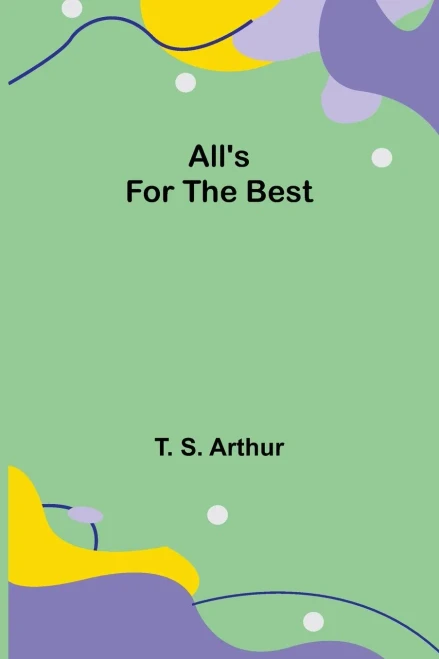 All'S For The Best