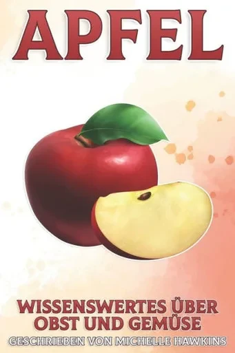 Apfel: Wissenswertes über Obst und Gemüse #39