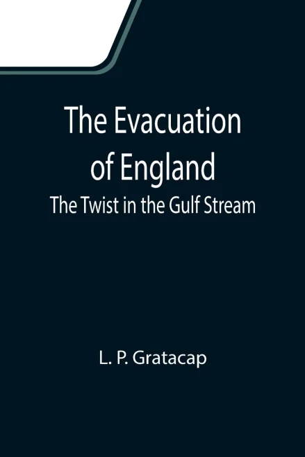 The Evacuation Of England: The Twist In The Gulf Stream