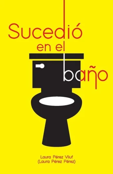 SucediÃ³ en el baÃ±o