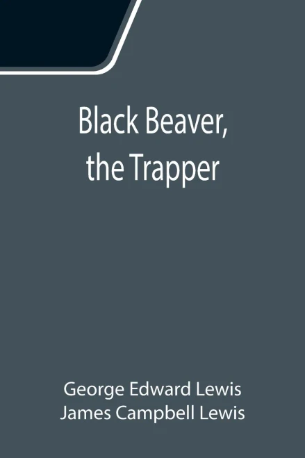 Black Beaver, The Trapper
