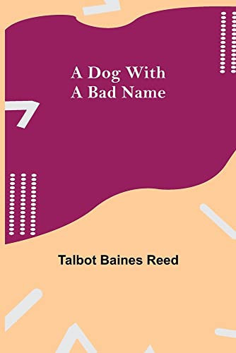 A Dog With A Bad Name