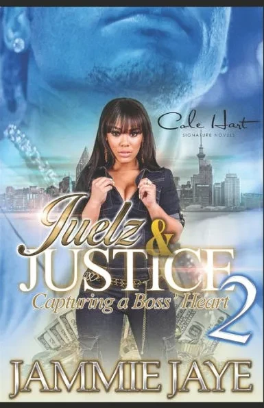 Juelz & Justice 2: Capturing A Boss' Heart