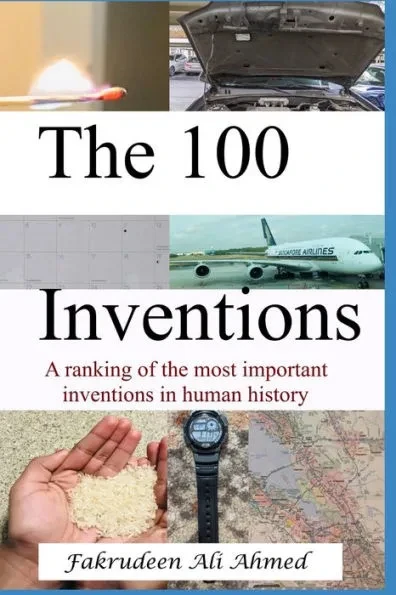 The 100 Inventions: A ranking of the most important inventions in human history