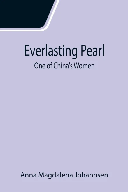Everlasting Pearl: One Of China'S Women