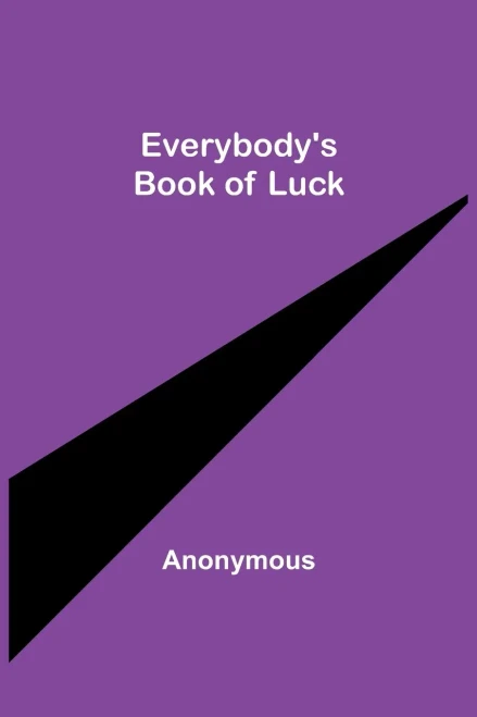 Everybody'S Book Of Luck