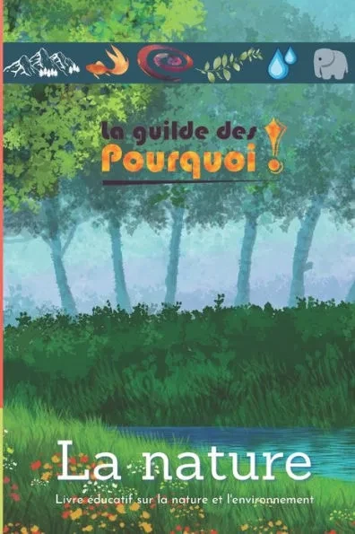 La guilde des pourquoi: La nature