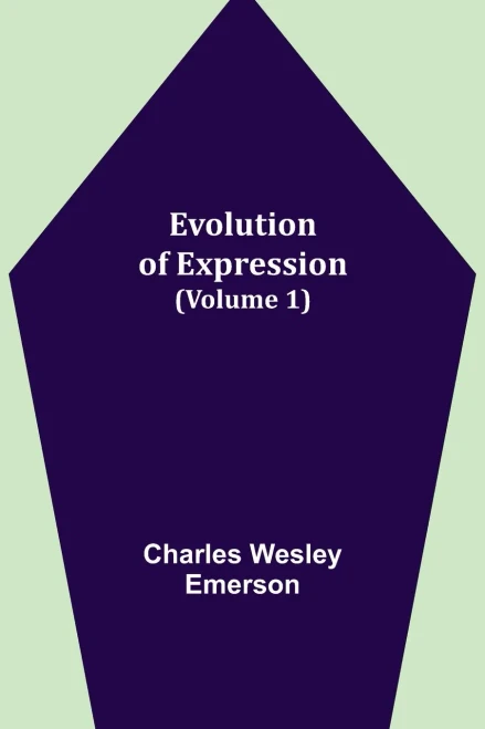 Evolution Of Expression (Volume 1)