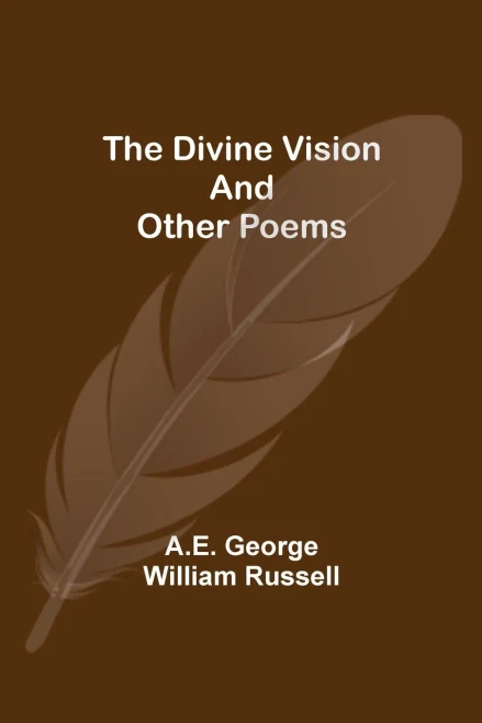The Divine Vision And Other Poems