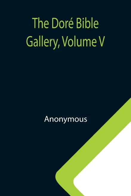 The Doré Bible Gallery, Volume V