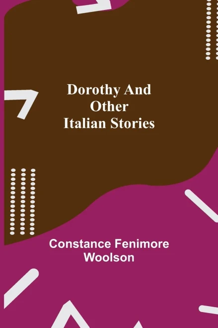 Dorothy And Other Italian Stories