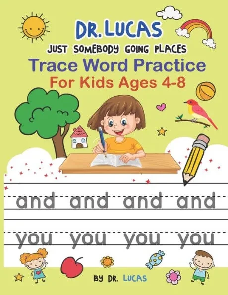 Dr. Lucas Just Somebody Going Places Trace Word Practice: For Kids Ages 4-8