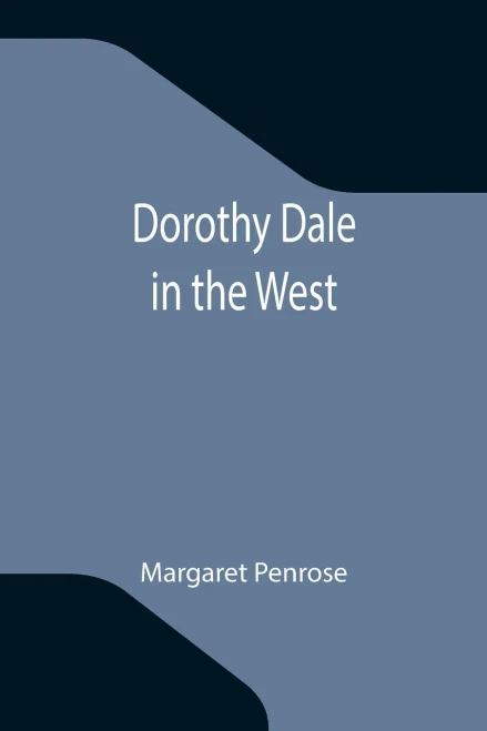 Dorothy Dale In The West