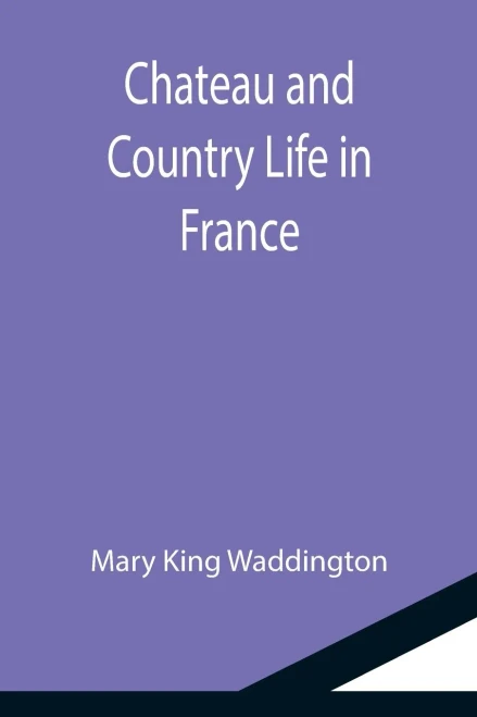 Chateau And Country Life In France